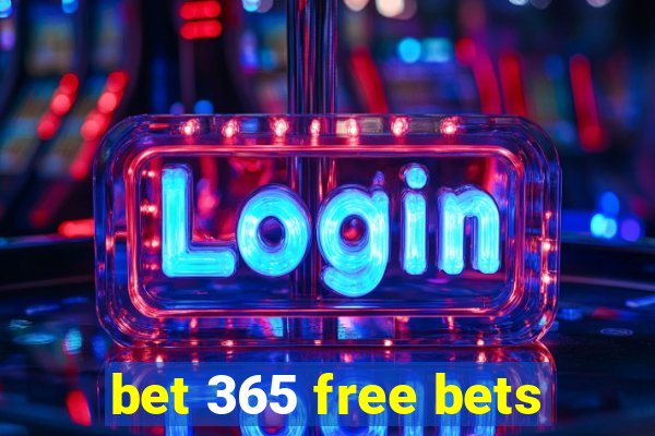 bet 365 free bets