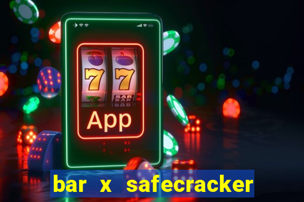 bar x safecracker megaways online slot