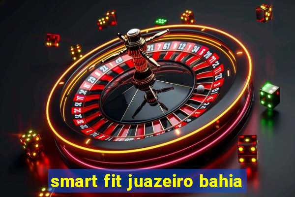 smart fit juazeiro bahia