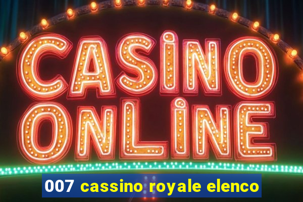 007 cassino royale elenco