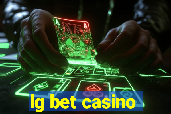 lg bet casino