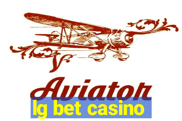 lg bet casino