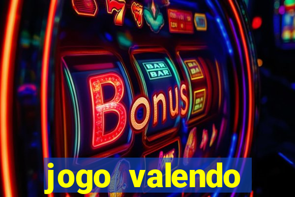 jogo valendo dinheiro online