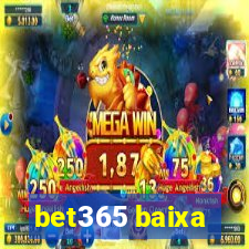 bet365 baixa