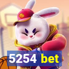 5254 bet