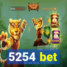 5254 bet