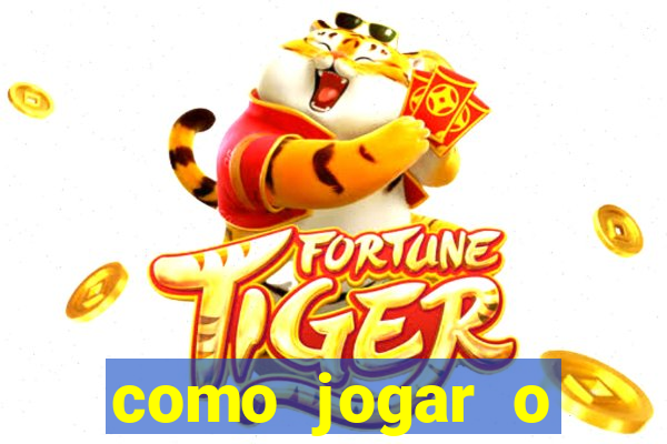 como jogar o fortune tiger passo a passo