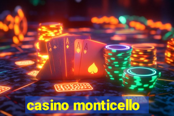 casino monticello