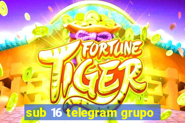 sub 16 telegram grupo