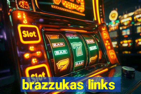 brazzukas links