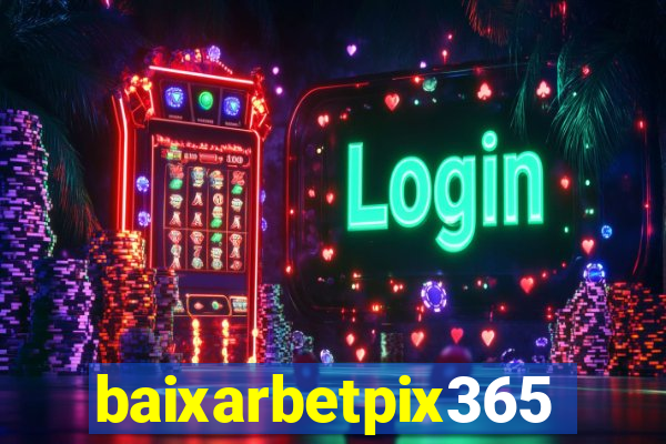 baixarbetpix365