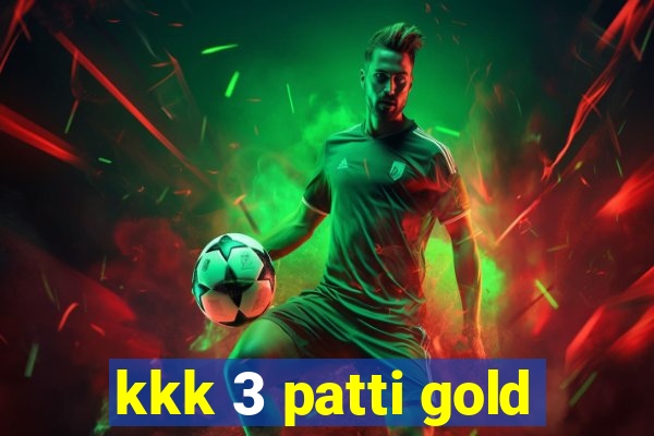 kkk 3 patti gold