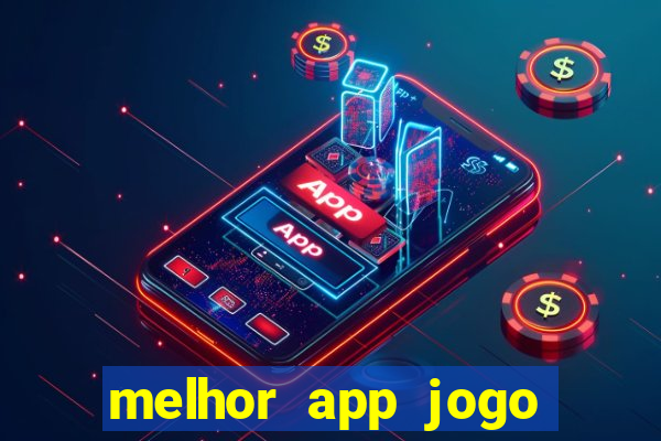 melhor app jogo para ganhar dinheiro