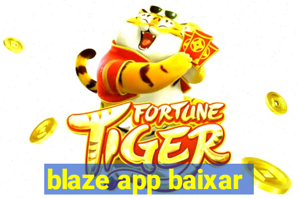 blaze app baixar