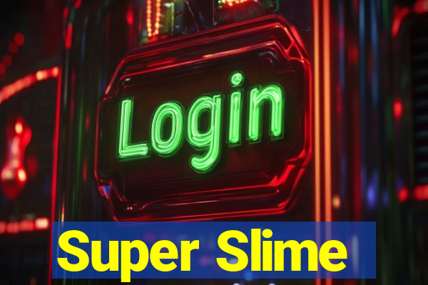 Super Slime