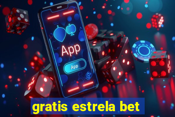 gratis estrela bet