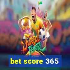 bet score 365