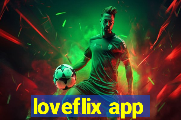 loveflix app