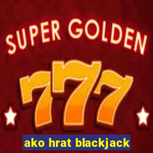 ako hrat blackjack