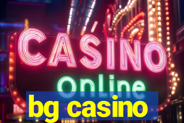 bg casino