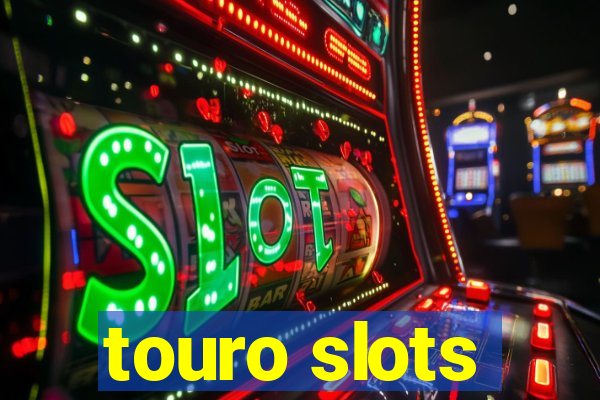 touro slots