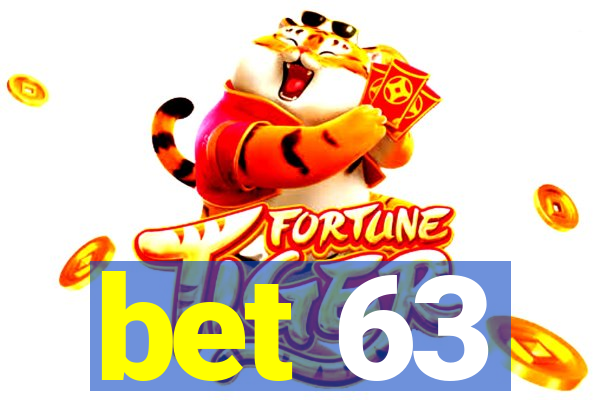 bet 63