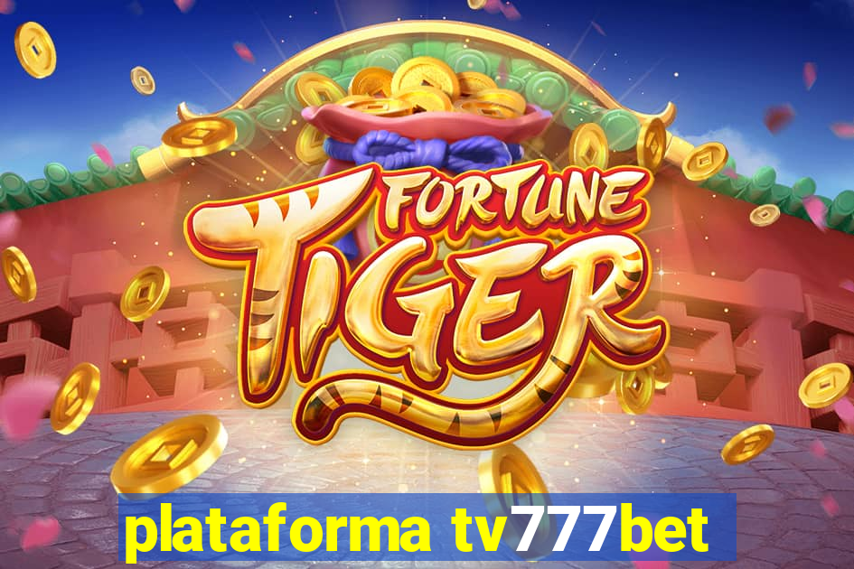 plataforma tv777bet