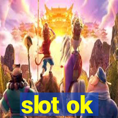 slot ok