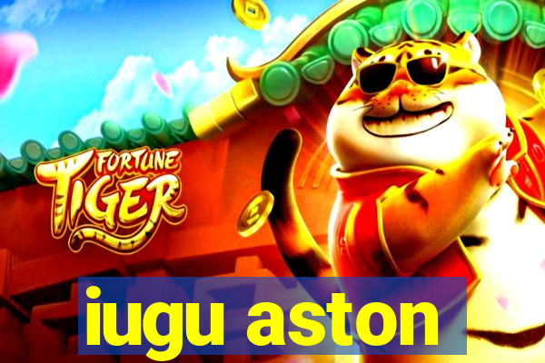 iugu aston