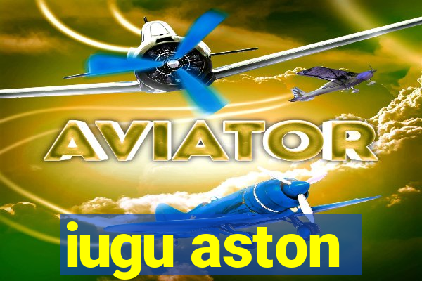 iugu aston