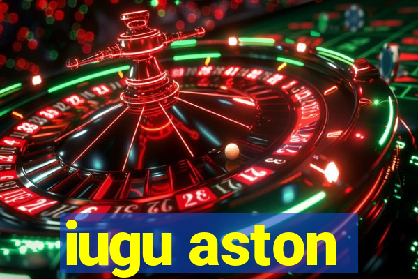 iugu aston