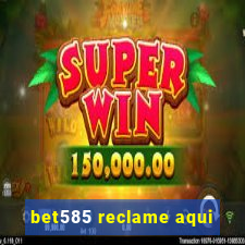 bet585 reclame aqui