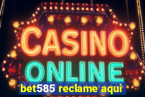 bet585 reclame aqui