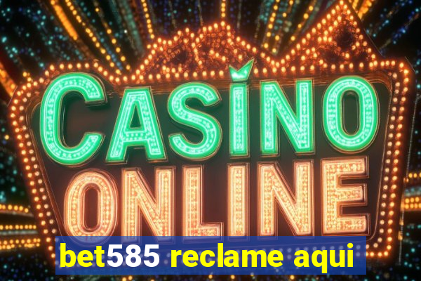 bet585 reclame aqui