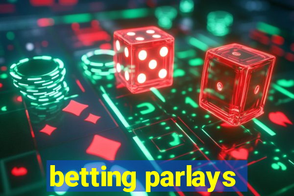 betting parlays