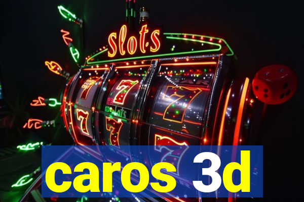 caros 3d