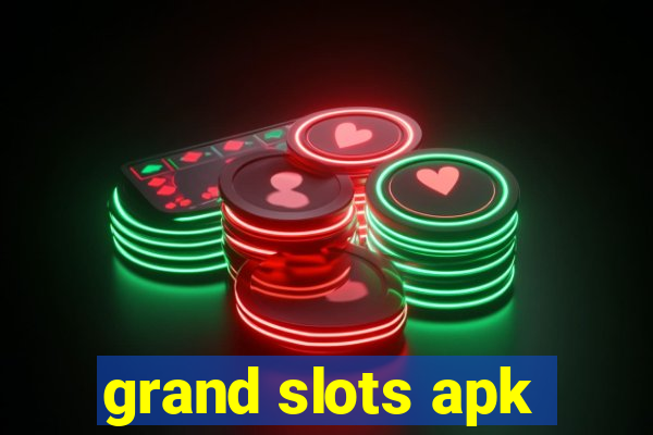 grand slots apk