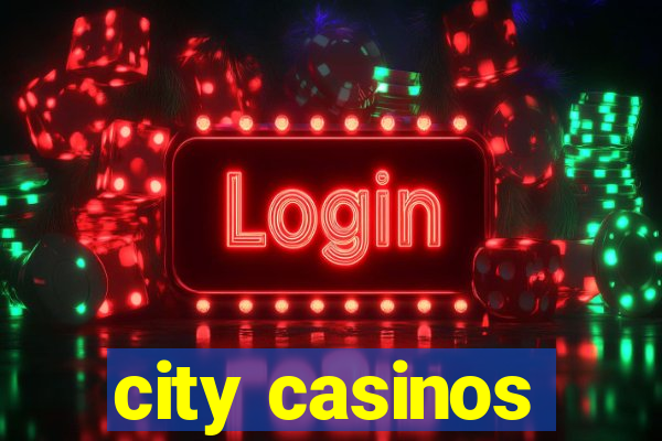 city casinos