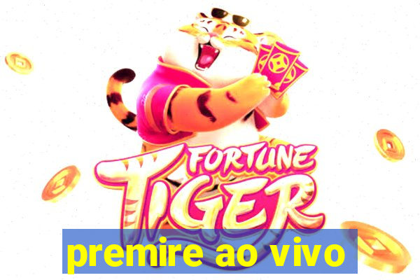 premire ao vivo