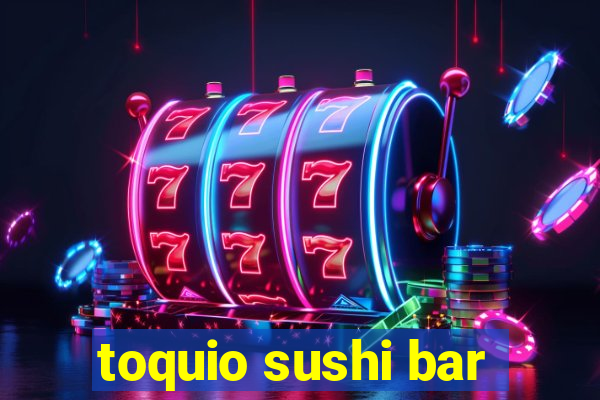 toquio sushi bar