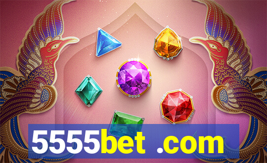 5555bet .com