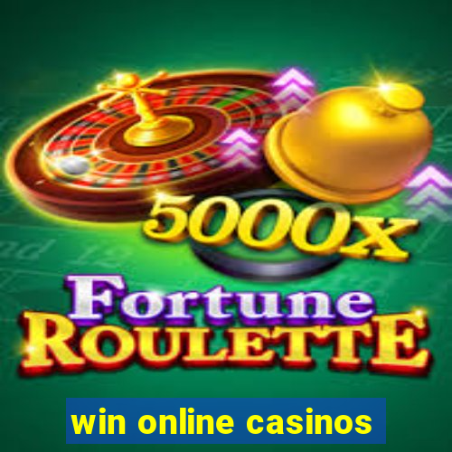 win online casinos