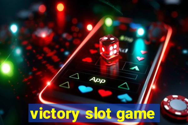 victory slot game