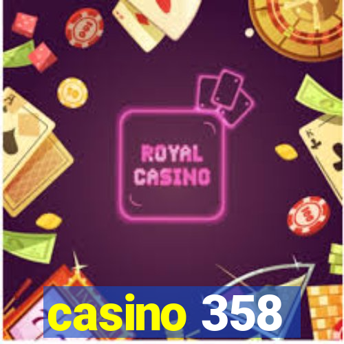 casino 358