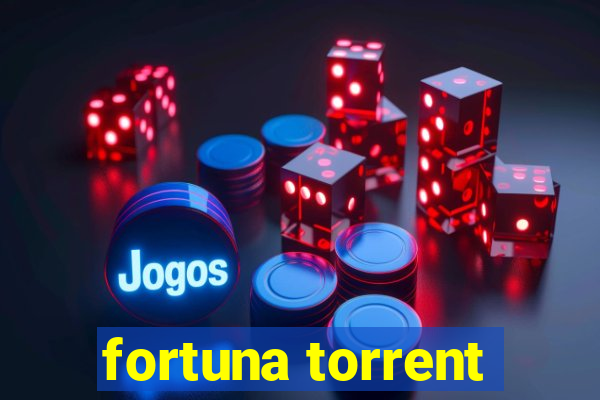 fortuna torrent