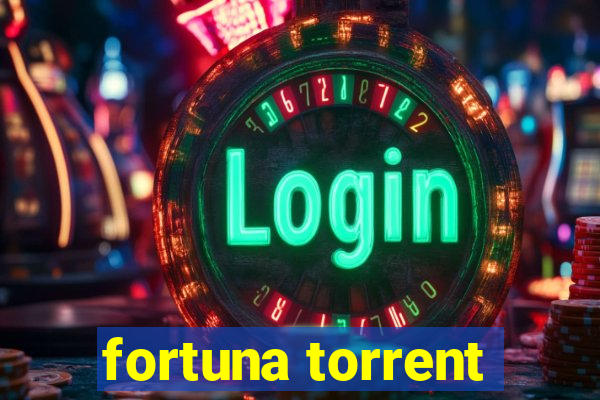 fortuna torrent