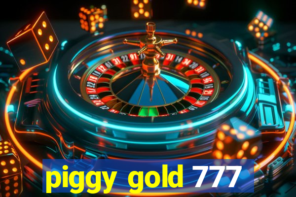 piggy gold 777