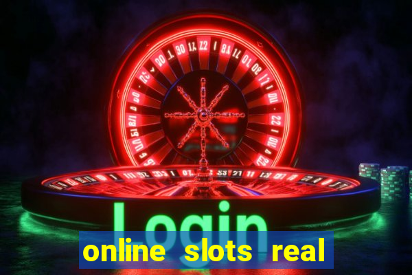 online slots real for money