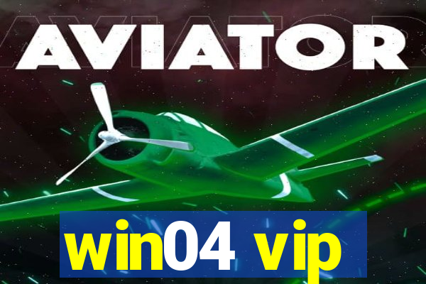 win04 vip