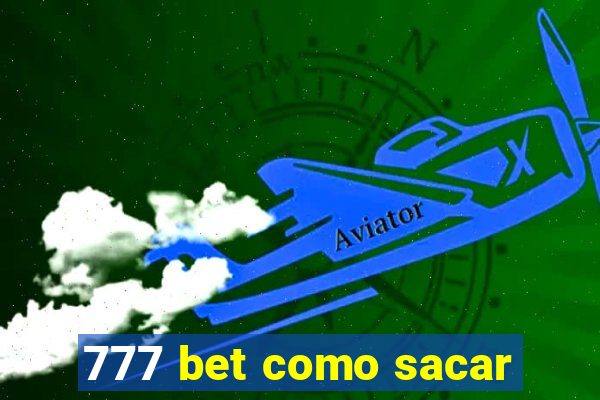 777 bet como sacar